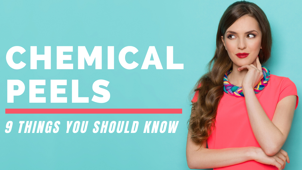 9 Things to Know About Chemical Peels